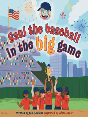 cover image of Saul the Baseball in the Big Game